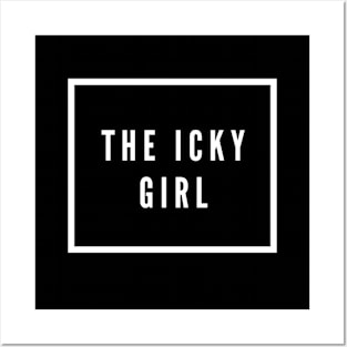 Icky Girl (Black) Posters and Art